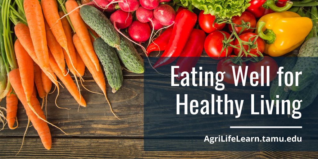 Healthy vegetable assortment with "Eating Well for Healthy Living" verbiage and AgriLife Learn web URL. 