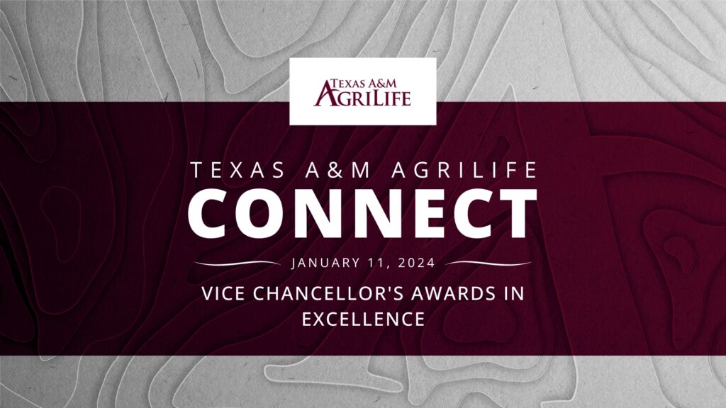 a slide with the Texas A&M AgriLife logo that says Texas A&M AgriLife Connect, Jan. 11, 2024 Vice Chancellor's Awards in Excellence